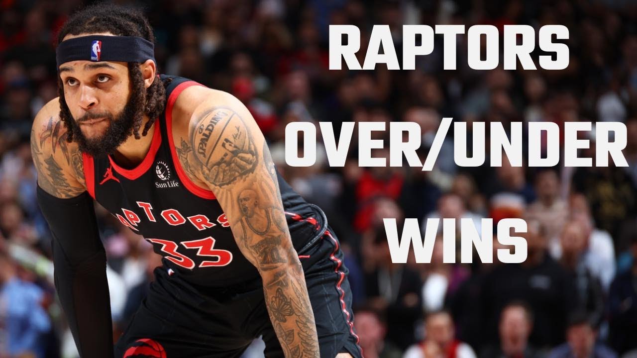 Will Raptors Go Over Or Under Win Total Projection?
